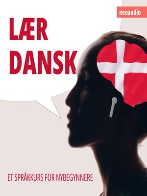 cover image of Språkkurs for nybegynnere, Lær dansk (Uforkortet)